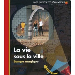 la vie sous la ville, 1eres decouvertes
