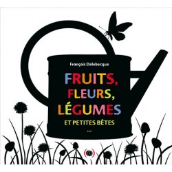 fruits fleurs legumes et petites betes