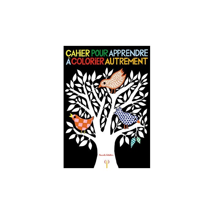 cahier pour apprendre a colorier autrement cahier pour apprendre a colorier autrement